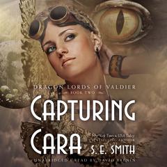 Capturing Cara by S.E. Smith audiobook