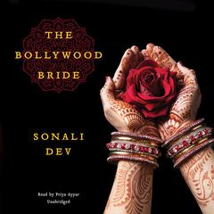 The Bollywood Bride by Sonali Dev audiobook
