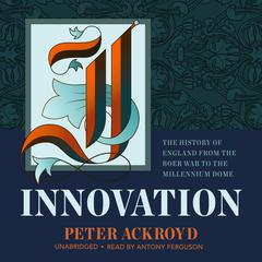 Innovation by Peter Ackroyd audiobook
