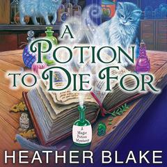A Potion to Die For by Heather Blake audiobook