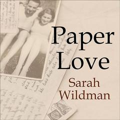 Paper Love by Sarah Wildman audiobook