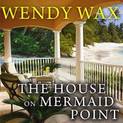 The House on Mermaid Point by  Wendy Wax audiobook