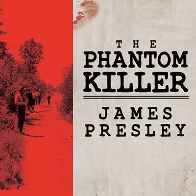 The Phantom Killer by James Presley audiobook