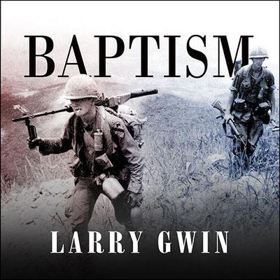 Baptism by Larry Gwin audiobook
