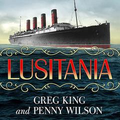 Lusitania by Greg King audiobook