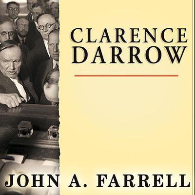 Clarence Darrow by John A. Farrell audiobook
