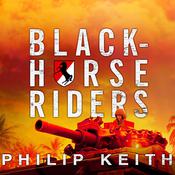 Blackhorse Riders by  Philip Keith audiobook