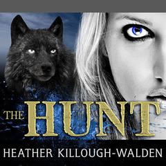 The Hunt by Heather Killough-Walden audiobook