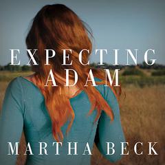 Expecting Adam by Martha Beck audiobook