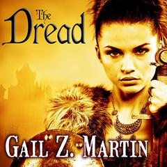 The Dread by Gail Z. Martin audiobook