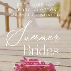 Summer Brides by Marybeth Whalen audiobook