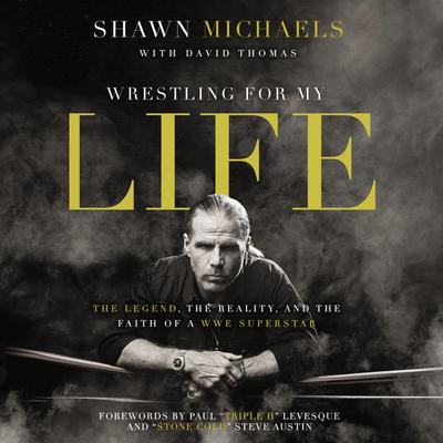 Wrestling for My Life by Shawn Michaels audiobook