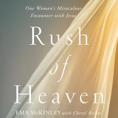 Rush of Heaven by Ema McKinley audiobook