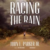 Racing the Rain by  John L. Parker Jr. audiobook