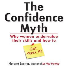 The Confidence Myth by Helene Lerner audiobook