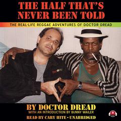 The Half That’s Never Been Told by Doctor Dread audiobook