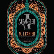 The Strangler Vine by  M.J. Carter audiobook