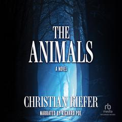 The Animals by Christian Kiefer audiobook