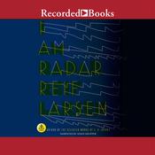 I Am Radar by  Reif Larsen audiobook