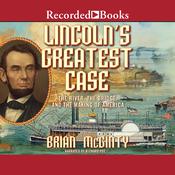 Lincoln's Greatest Case by  Brian McGinty audiobook
