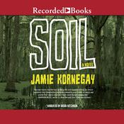 Soil by  Jamie Kornegay audiobook