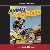 National Geographic Kids Chapters: Animal Superstars by  Aline Alexander Newman audiobook
