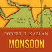Monsoon by  Robert D. Kaplan audiobook