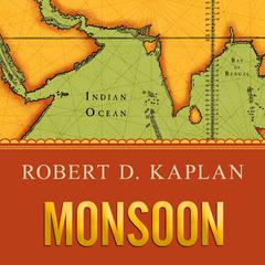 Monsoon by Robert D. Kaplan audiobook