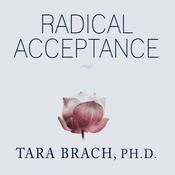 Radical Acceptance by  Tara Brach PhD audiobook