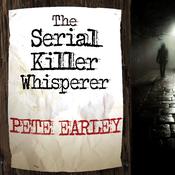 The Serial Killer Whisperer by  Pete Earley audiobook