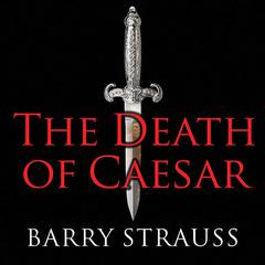 The Death of Caesar by Barry Strauss audiobook