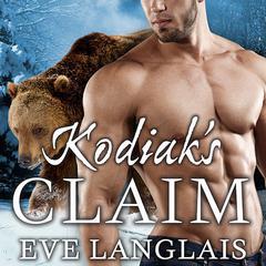 Kodiak's Claim by Eve Langlais audiobook