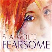 Fearsome by  S. A. Wolfe audiobook