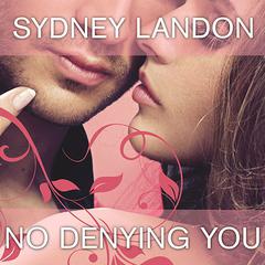 No Denying You by Sydney Landon audiobook