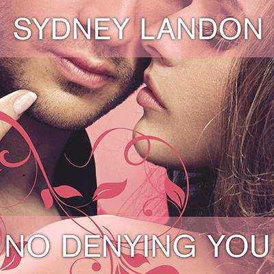 No Denying You by Sydney Landon audiobook