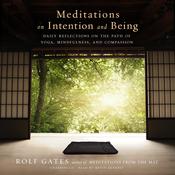 Meditations on Intention and Being by  Rolf Gates audiobook