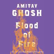 Flood of Fire by  Amitav Ghosh audiobook