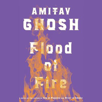 Flood of Fire by Amitav Ghosh audiobook