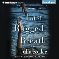 Last Ragged Breath by Julia Keller audiobook