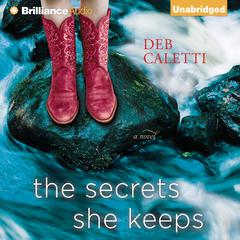 The Secrets She Keeps by Deb Caletti audiobook
