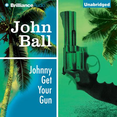 Johnny Get Your Gun by John  Ball audiobook