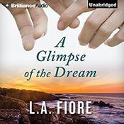 A Glimpse of the Dream by  L. A. Fiore audiobook