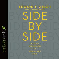 Side by Side by Edward T. Welch audiobook