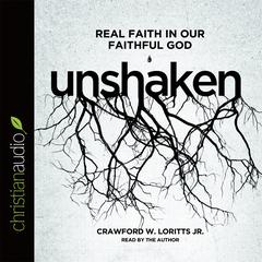 Unshaken by Crawford W. Loritts audiobook