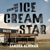 The Country of Ice Cream Star by  Sandra Newman audiobook