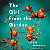 The Girl from the Garden by  Parnaz Foroutan audiobook