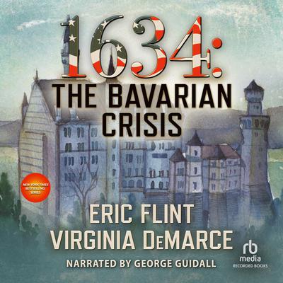 1634: The Bavarian Crisis by Eric Flint audiobook