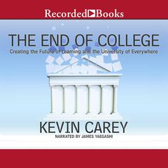 The End of College by Kevin Carey audiobook