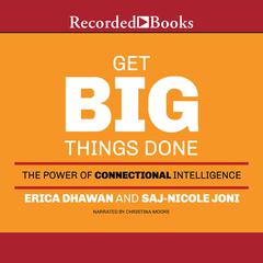 Get Big Things Done by Erica Dhawan audiobook