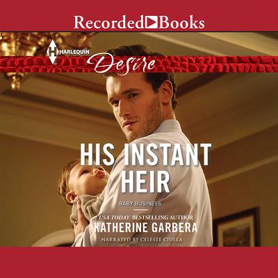 His Instant Heir by Katherine Garbera audiobook
